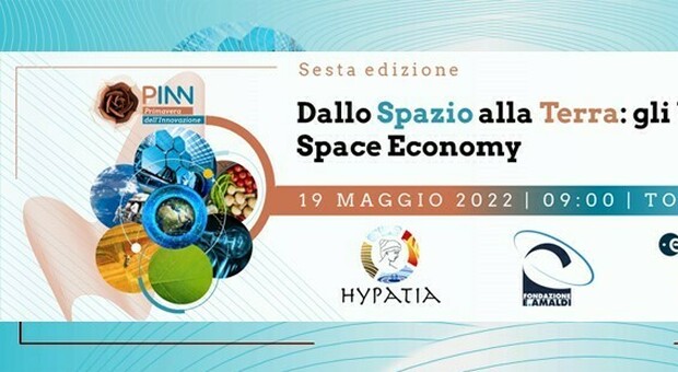Dallo Spazio alla Terra: gli Use Case della New Space Economy il 19 maggio a Torino Il programma